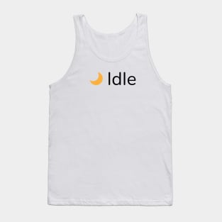 Idle status Tank Top